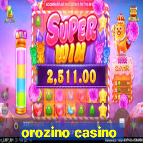 orozino casino